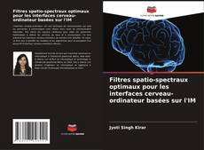 Capa do livro de Filtres spatio-spectraux optimaux pour les interfaces cerveau-ordinateur basées sur l'IM 