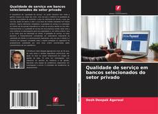 Capa do livro de Qualidade de serviço em bancos selecionados do setor privado 