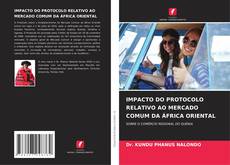 Buchcover von IMPACTO DO PROTOCOLO RELATIVO AO MERCADO COMUM DA ÁFRICA ORIENTAL