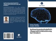 Buchcover von Aufmerksamkeitsdefizit-/Hyperaktivitätsstörung bei Kindern