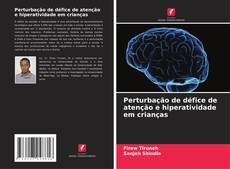 Portada del libro de Perturbação de défice de atenção e hiperatividade em crianças