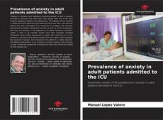 Couverture de Prevalence of anxiety in adult patients admitted to the ICU