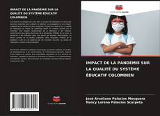 IMPACT DE LA PANDÉMIE SUR LA QUALITÉ DU SYSTÈME ÉDUCATIF COLOMBIEN的封面