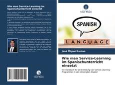 Portada del libro de Wie man Service-Learning im Spanischunterricht einsetzt