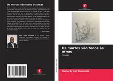 Portada del libro de Os mortos vão todos às urnas