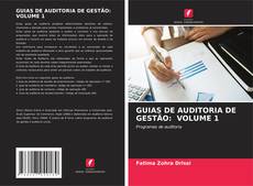 Bookcover of GUIAS DE AUDITORIA DE GESTÃO: VOLUME 1