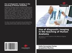 Capa do livro de Use of diagnostic imaging in the teaching of Human Anatomy 