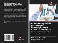 Bookcover of Uso della diagnostica per immagini nell'insegnamento dell'anatomia umana