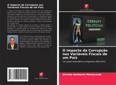 Capa do livro de O Impacto da Corrupção nas Variáveis Fiscais de um País 