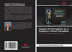 Portada del libro de Impact of Corruption on a Country's Fiscal Variables
