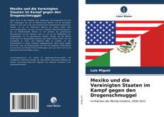 Portada del libro de Mexiko und die Vereinigten Staaten im Kampf gegen den Drogenschmuggel