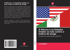 Capa do livro de O México e os Estados Unidos na luta contra o tráfico de droga 