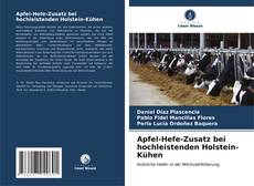 Apfel-Hefe-Zusatz bei hochleistenden Holstein-Kühen kitap kapağı