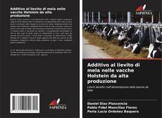 Обложка Additivo al lievito di mela nelle vacche Holstein da alta produzione