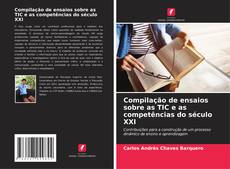 Copertina di Compilação de ensaios sobre as TIC e as competências do século XXI