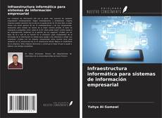 Infraestructura informática para sistemas de información empresarial kitap kapağı