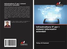 Infrastruttura IT per i sistemi informativi aziendali的封面