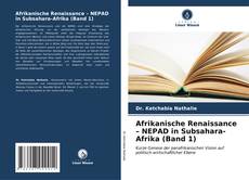 Buchcover von Afrikanische Renaissance – NEPAD in Subsahara-Afrika (Band 1)