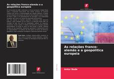 Copertina di As relações franco-alemãs e a geopolítica europeia