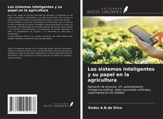 Los sistemas inteligentes y su papel en la agricultura kitap kapağı