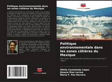 Portada del libro de Politique environnementale dans les zones côtières du Mexique