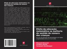 Portada del libro de Efeito da educação matemática na melhoria do sentido de número das crianças