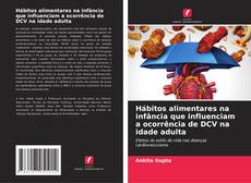 Borítókép a  Hábitos alimentares na infância que influenciam a ocorrência de DCV na idade adulta - hoz