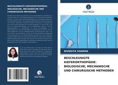 Capa do livro de BESCHLEUNIGTE KIEFERORTHOPÄDIE: BIOLOGISCHE, MECHANISCHE UND CHIRURGISCHE METHODEN 