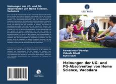 Buchcover von Meinungen der UG- und PG-Absolventen von Home Science, Vadodara