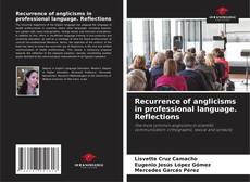 Capa do livro de Recurrence of anglicisms in professional language. Reflections 
