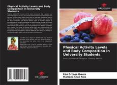 Physical Activity Levels and Body Composition in University Students kitap kapağı