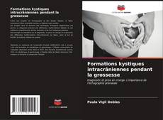 Buchcover von Formations kystiques intracrâniennes pendant la grossesse