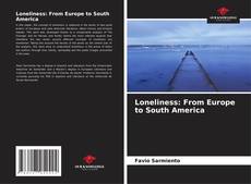 Loneliness: From Europe to South America kitap kapağı
