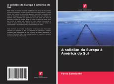 Buchcover von A solidão: da Europa à América do Sul