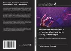 Capa do livro de Biosensores: Desvelando la revolución silenciosa de la salud y la tecnología 