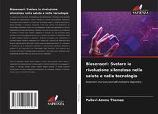 Capa do livro de Biosensori: Svelare la rivoluzione silenziosa nella salute e nella tecnologia 