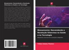 Portada del libro de Biossensores: Desvendando a Revolução Silenciosa na Saúde e na Tecnologia