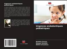 Urgences endodontiques pédiatriques的封面