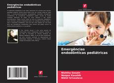 Bookcover of Emergências endodônticas pediátricas