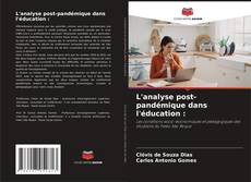 Copertina di L'analyse post-pandémique dans l'éducation :