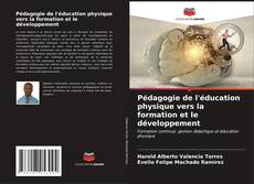 Bookcover of Pédagogie de l'éducation physique vers la formation et le développement