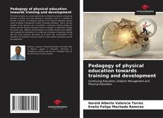 Couverture de Pedagogy of physical education towards training and development