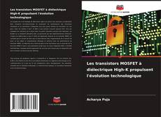 Portada del libro de Les transistors MOSFET à diélectrique High-K propulsent l'évolution technologique