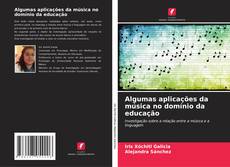 Capa do livro de Algumas aplicações da música no domínio da educação 