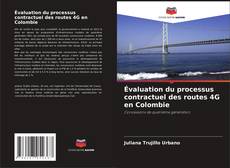 Bookcover of Évaluation du processus contractuel des routes 4G en Colombie