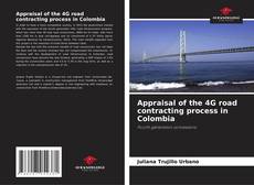 Buchcover von Appraisal of the 4G road contracting process in Colombia