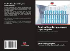 Capa do livro de Destruction des embryons cryocongelés 