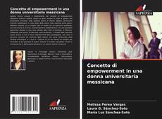 Bookcover of Concetto di empowerment in una donna universitaria messicana