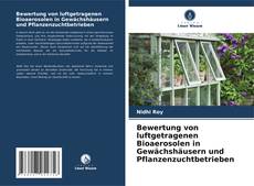 Buchcover von Bewertung von luftgetragenen Bioaerosolen in Gewächshäusern und Pflanzenzuchtbetrieben