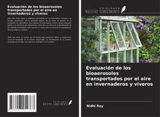 Capa do livro de Evaluación de los bioaerosoles transportados por el aire en invernaderos y viveros 